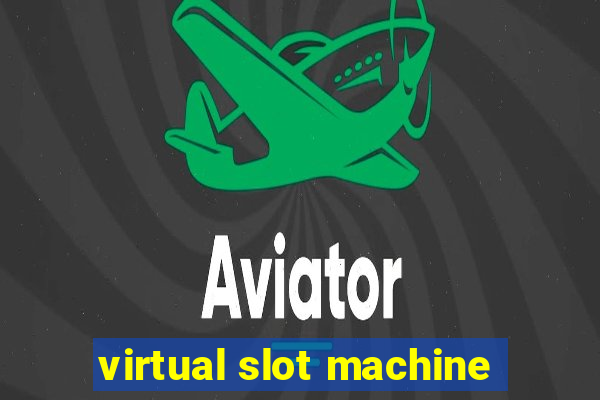 virtual slot machine