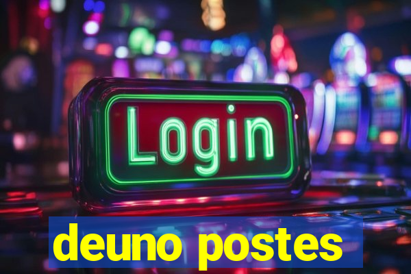 deuno postes