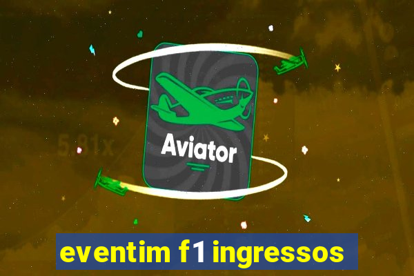 eventim f1 ingressos