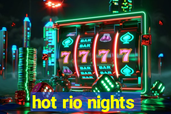 hot rio nights