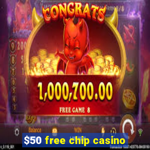 $50 free chip casino