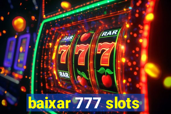 baixar 777 slots