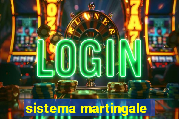 sistema martingale