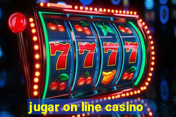 jugar on line casino