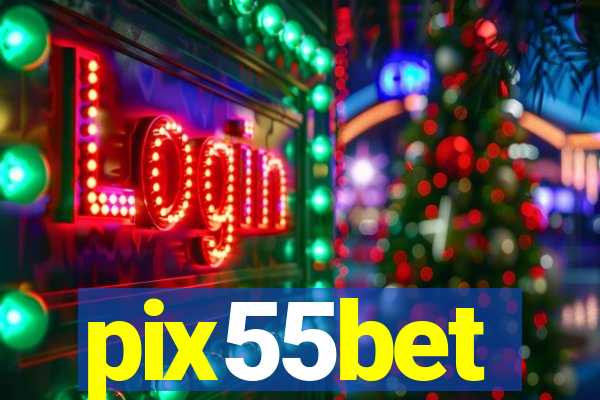 pix55bet