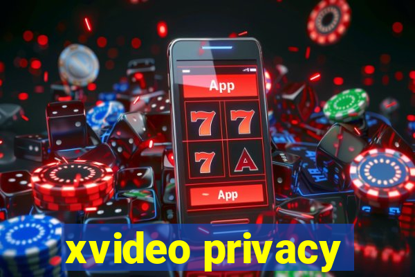 xvideo privacy