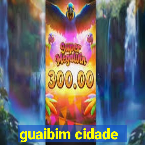 guaibim cidade