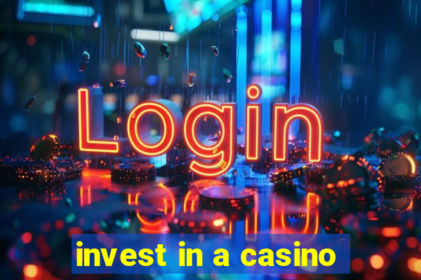 invest in a casino