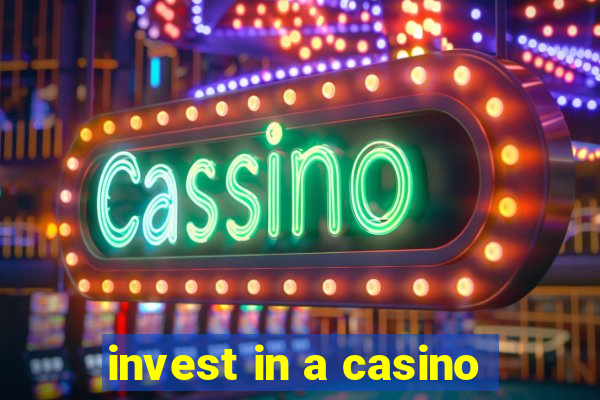 invest in a casino