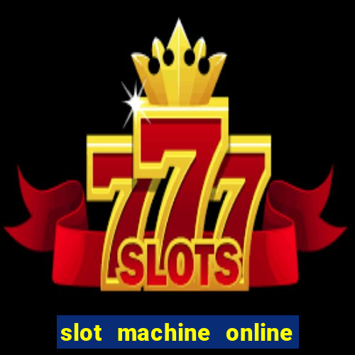 slot machine online for real money