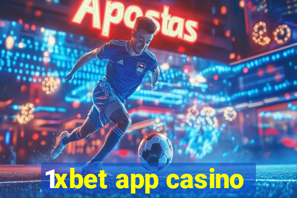 1xbet app casino