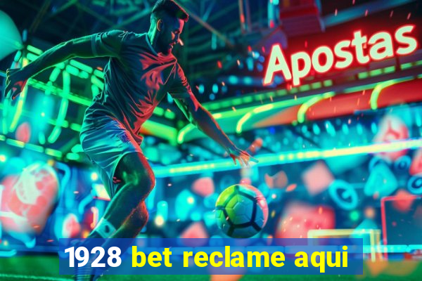 1928 bet reclame aqui