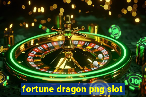 fortune dragon png slot