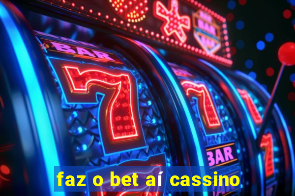 faz o bet aí cassino