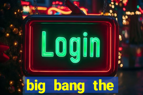 big bang the universe slot