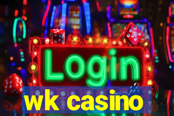 wk casino