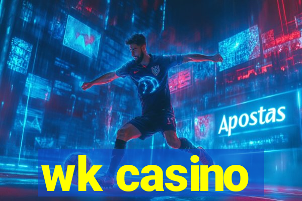 wk casino