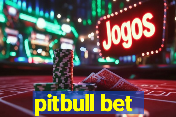 pitbull bet