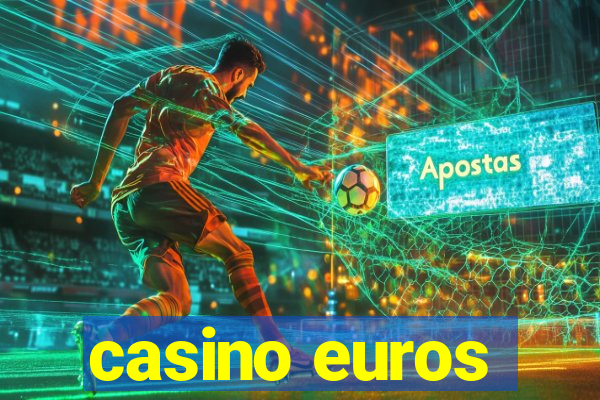 casino euros