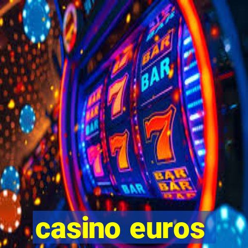 casino euros