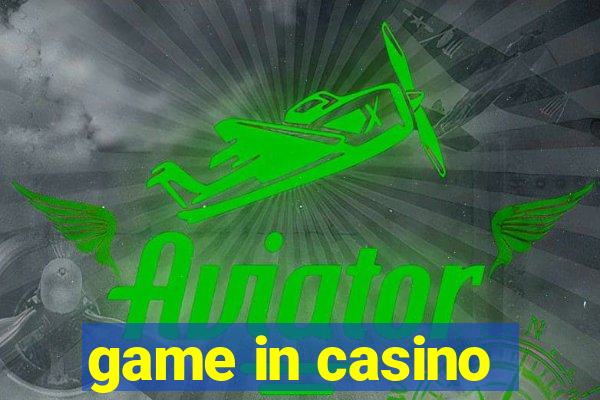 game in casino