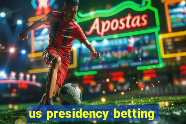 us presidency betting