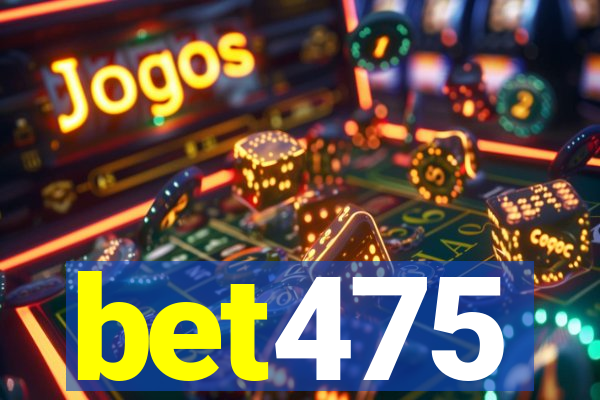 bet475