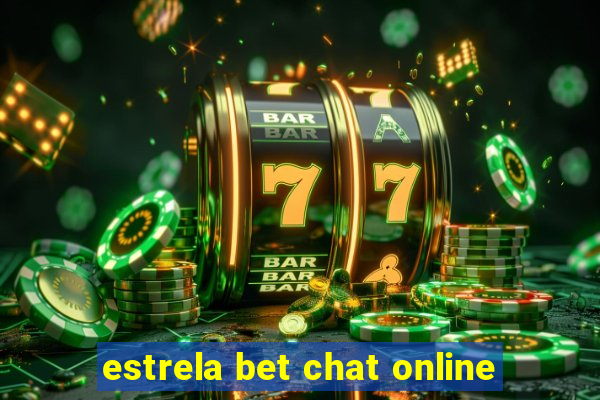 estrela bet chat online