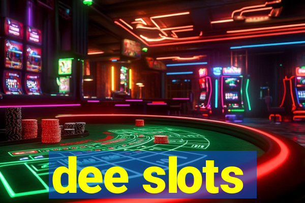 dee slots