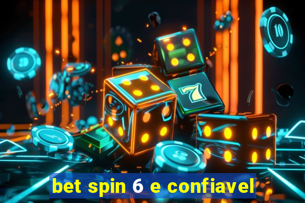 bet spin 6 e confiavel