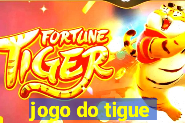 jogo do tigue