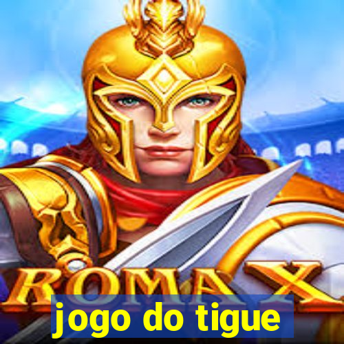 jogo do tigue