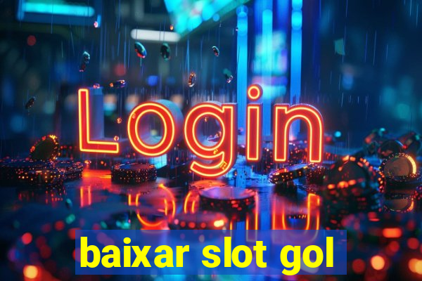 baixar slot gol