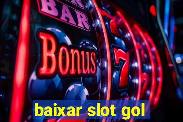 baixar slot gol