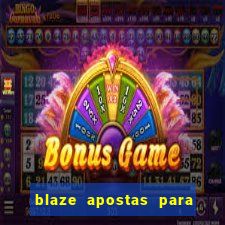 blaze apostas para ganhar dinheiro