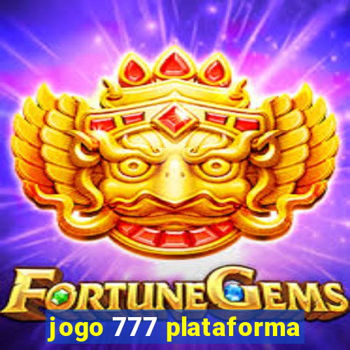 jogo 777 plataforma