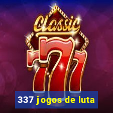 337 jogos de luta