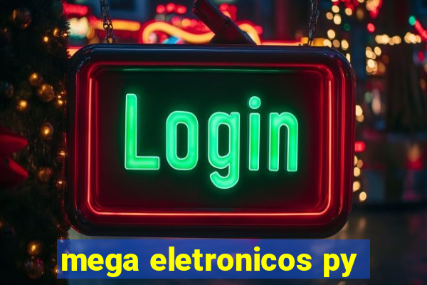 mega eletronicos py