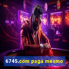 6745.com paga mesmo