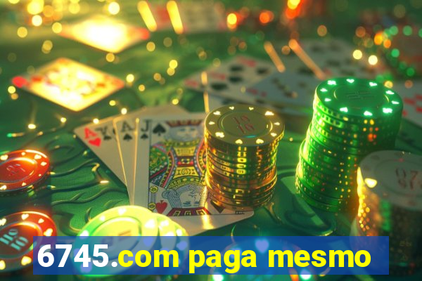 6745.com paga mesmo