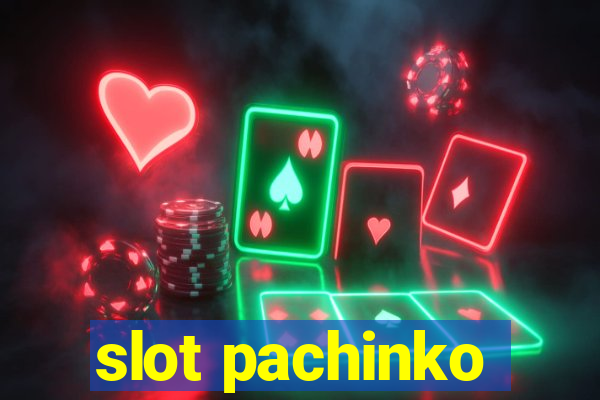 slot pachinko