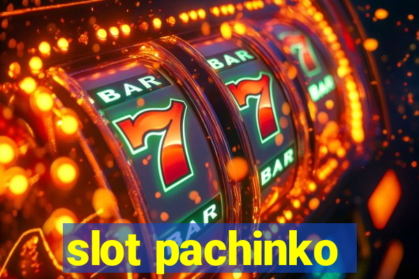 slot pachinko