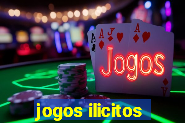 jogos ilicitos