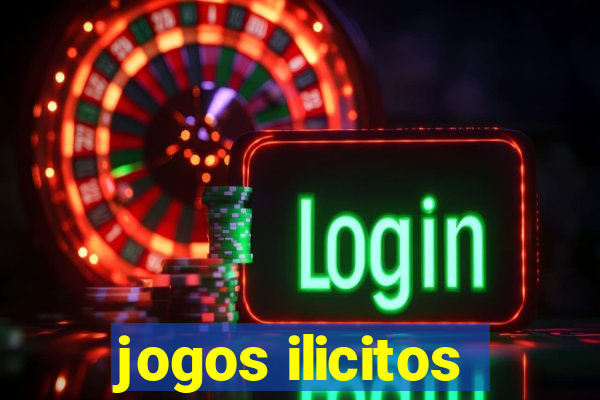 jogos ilicitos