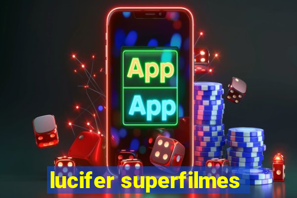 lucifer superfilmes