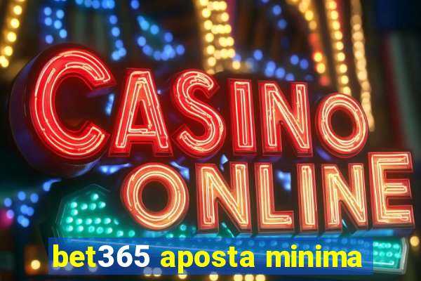 bet365 aposta minima