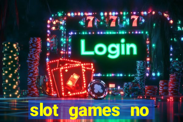 slot games no deposit bonus