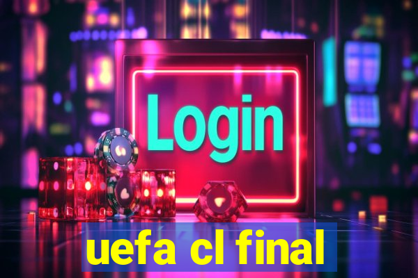 uefa cl final