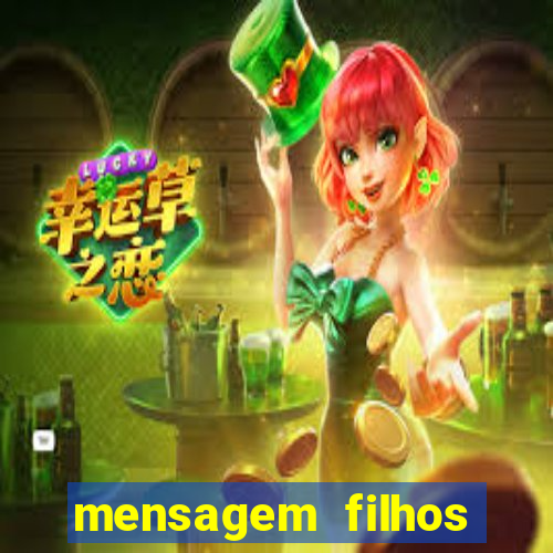 mensagem filhos herança do senhor