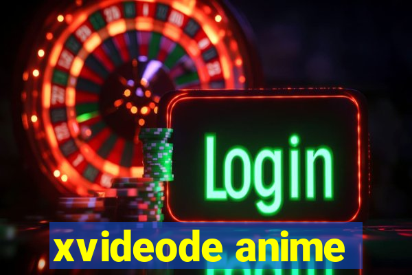 xvideode anime